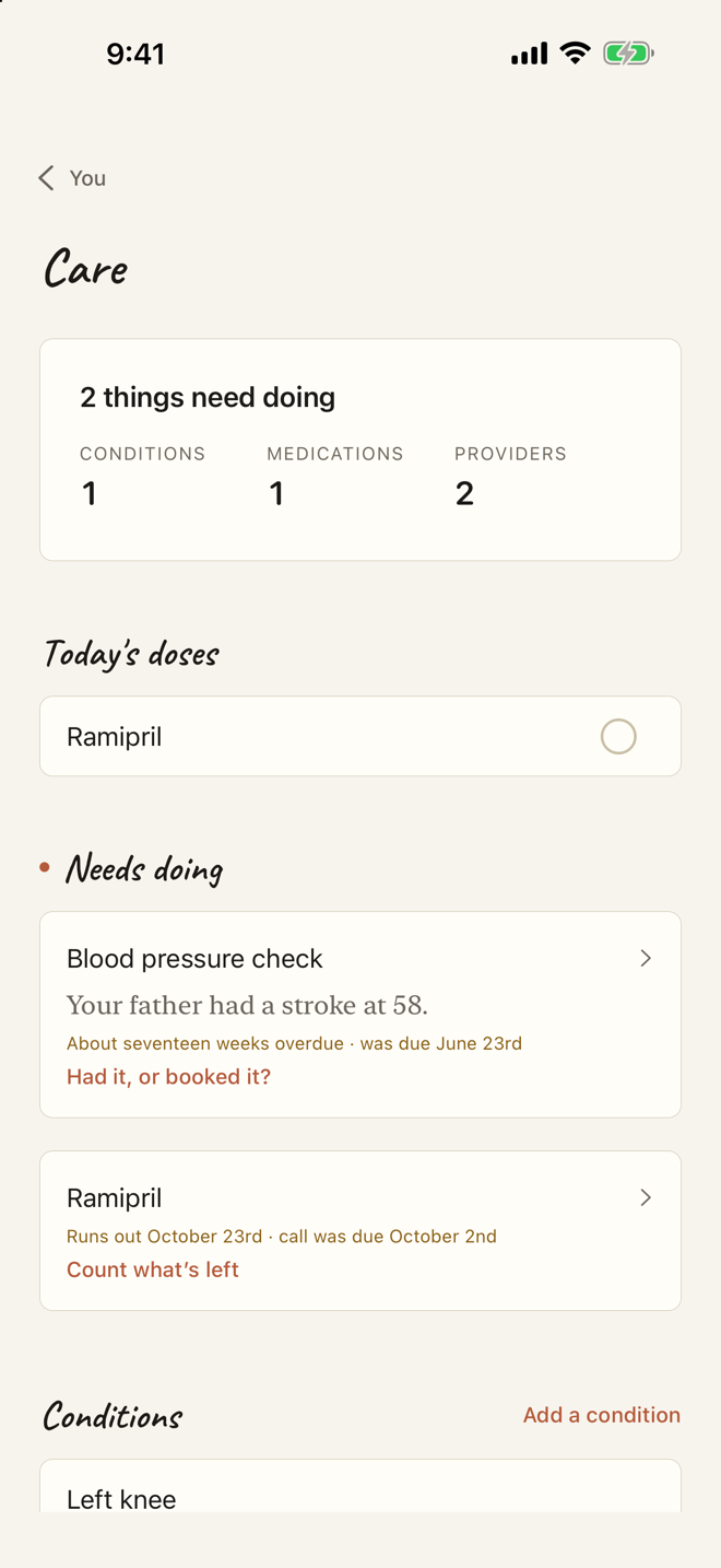 Meds, checks, doctors — one coach holding the whole picture. — Conditions, medications, allergies, family history, who you see and when, what the last visit decided. Walk in with the question you meant to ask.